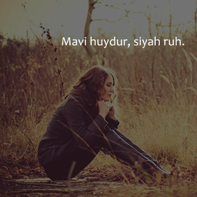 "Mavi huy, siyah ruhtur" Bu söze katılıyor musunuz?