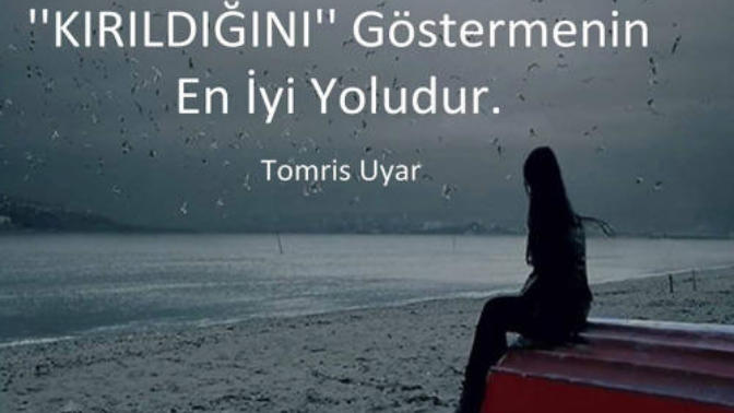 Sevdiklerinize kırıldığınızı nasıl gösterirsiniz?