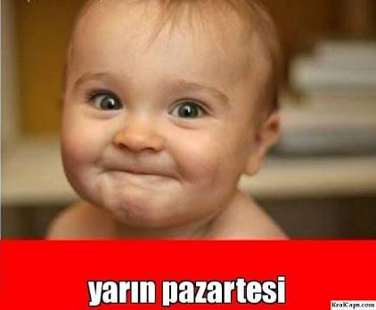 Moralinizi bozmak gibi olmasın ama yarın Pazartesi 😢?