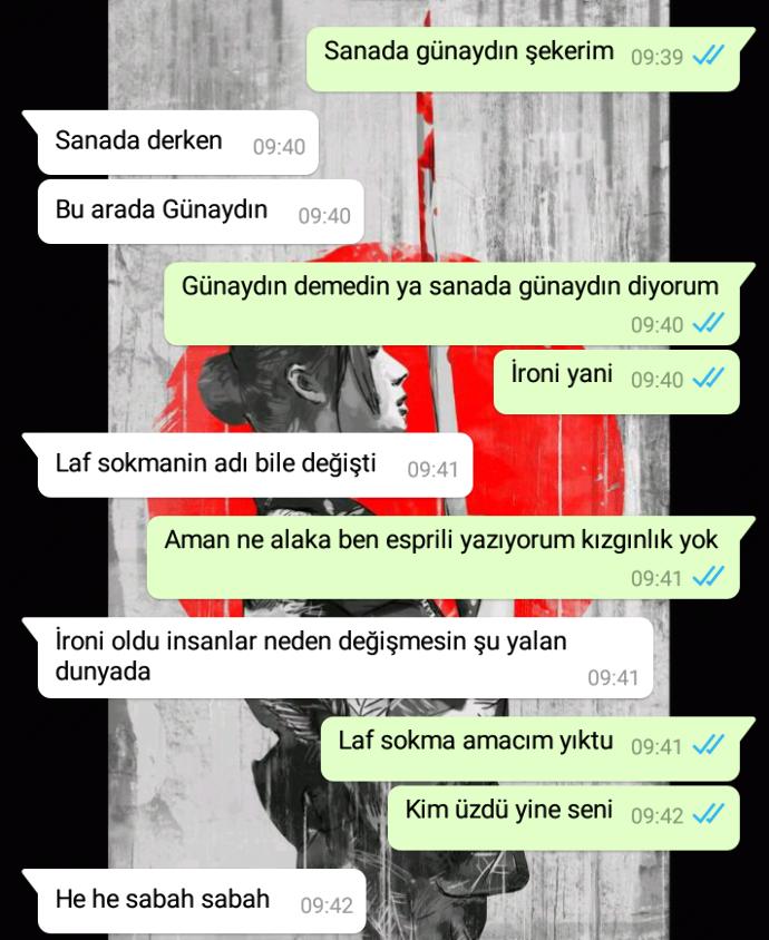 Buraya whatsapp konuşmalarını bırakıyorum, bi yanlışım mı var, bana söyler misiniz?
