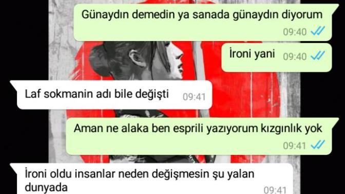 Buraya whatsapp konuşmalarını bırakıyorum, bi' yanlışım mı var, bana söyler misiniz?