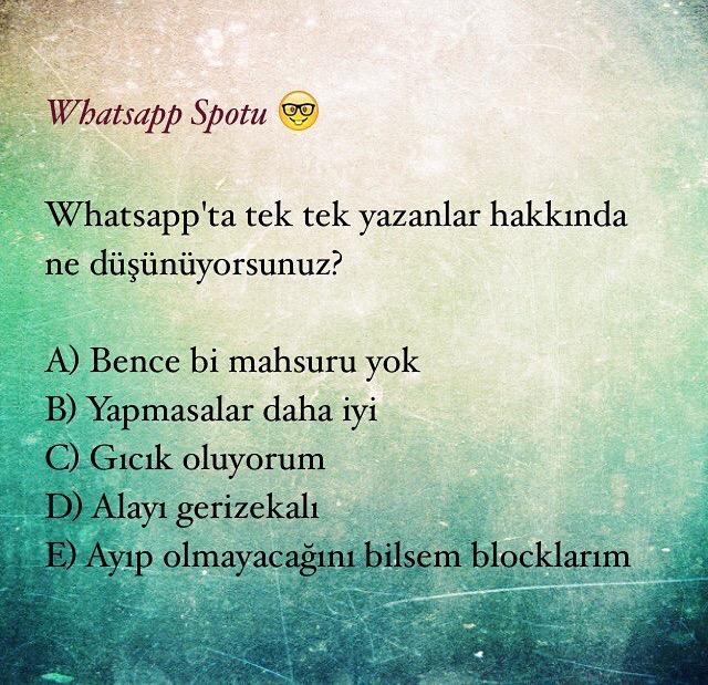 Whatsappta tek tek yazanlar hakkında ne düşünüyorsunuz :D?