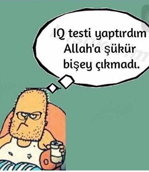 IQ testi yaptırdım Allah'a şükür bişey çıkmadı. 😂 Siz yaptırdınız mı hiç test?