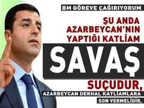 Selahattin Demirtaş Azerbaycan'ın Ermenistan'ı vurmasından çok rahatsız olmuş (Resimli) ?