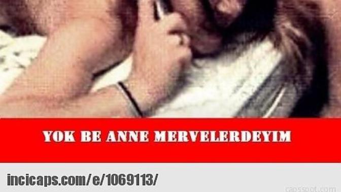 Mervelerin adini kim lekeledi? Kim cikardi bu mervelerde'yi?