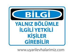 Yetkili personel harici  giremez yazan yerdeki yetkili kisi oldunuz mu ?