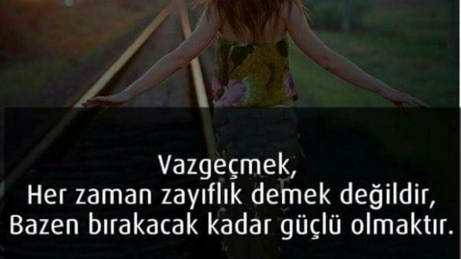 Vazgeçmek Zayıflık mı yoksa Cesaret midir?
