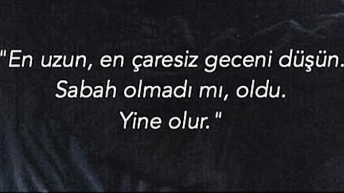 Her gecenin bir sabahı var mıdır?