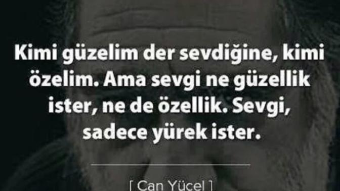 Gerçekten sevgi Can Yücel'in dediği gibi sadece yürek mi ister?