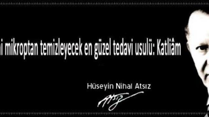 Üstad Hüseyin Nihal Atsız'ın bu sözünü neden uygulamıyoruz?