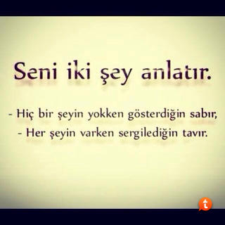 Yoklukta ve varlıkta nasıl bir tavır sergilersiniz?