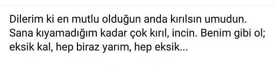 İnsan hangi durumlarda sevdiği kişinin kötülüğünü isteyebilir?