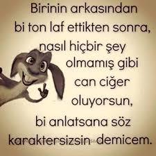 Birinin arkasından laf edip, sonrasında can ciğer olabiliyor musunuz?