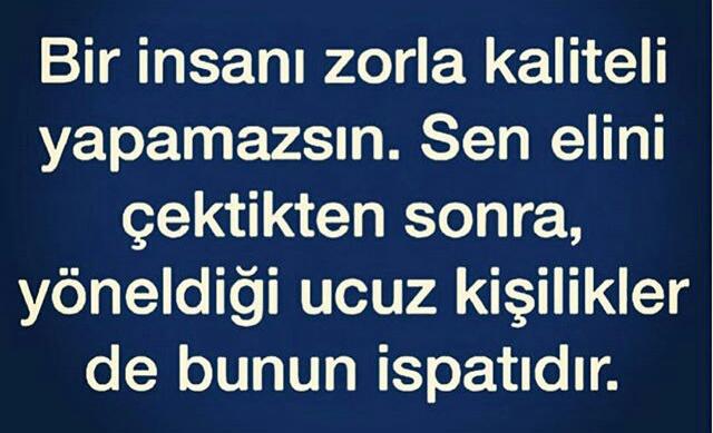 Bir insanın kalitesi veda ettikten sonra mı belli olur?