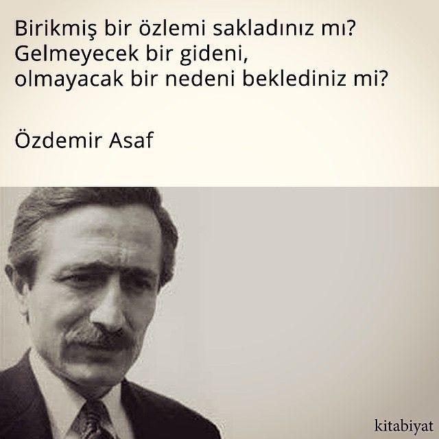 Birikmiş bir özlemi sakladınız mı? Gelmeyecek bir gideni, olmayacak bir nedeni beklediniz mi?