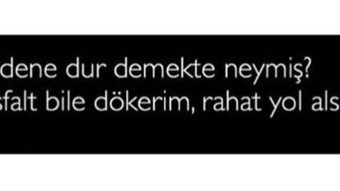Gidene ‘dur’ der misiniz?