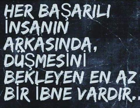 Her Başarılı İnsanın Arkasında, düşmesini Bekleyen En Az Bir Güzel kardeşim Vardır... Sözüne Katılıyormusunuz ?