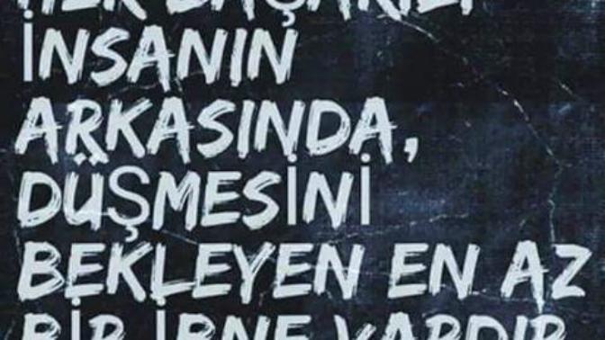 Her Başarılı İnsanın Arkasında, düşmesini Bekleyen En Az Bir İbne Vardır... Sözüne Katılıyormusunuz?