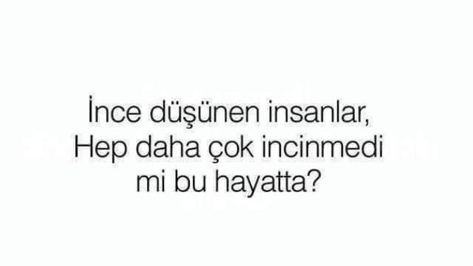 İnce Düşünen İnsanların İncinme Sebepleri Nelerdir?
