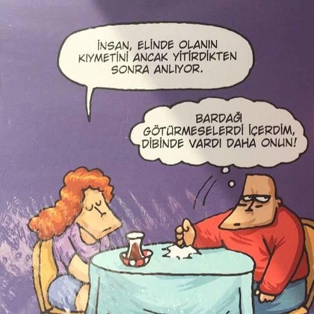 Neden bazı şeylerin kıymeti kaybettikten sonra anlaşılır ?
