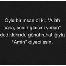 Allah sana senin gibi sini versin desem
