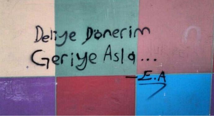 Geriye dönmektense, deliye döner misiniz?