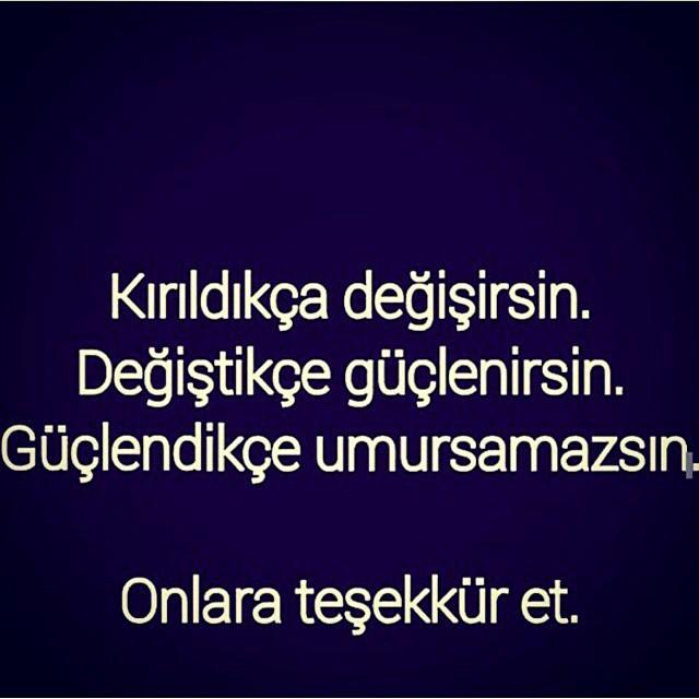 Sen de değiştin mi kırıldıkca?