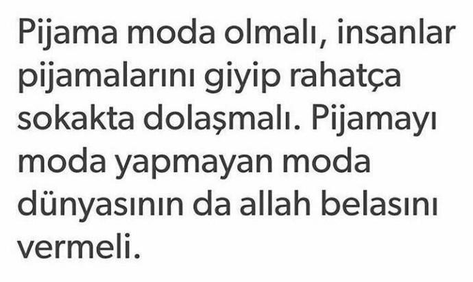 Pijama moda olsa güzel olmaz mıydı?