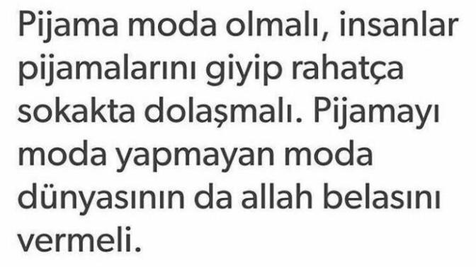 Pijama moda olsa güzel olmaz mıydı?