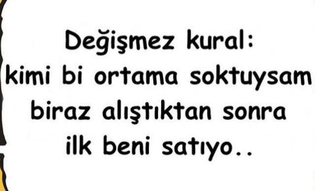 Sizi Satan Arkadaşlarınızı Gün Gelir Sizde Satar Mısınız (DipNot : Gereğinden Fazla Değer Verme ! ) ?