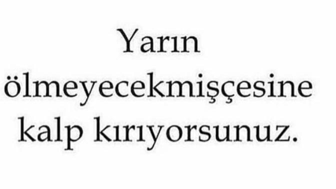 İnsanların kalbini kırıyor musunuz?