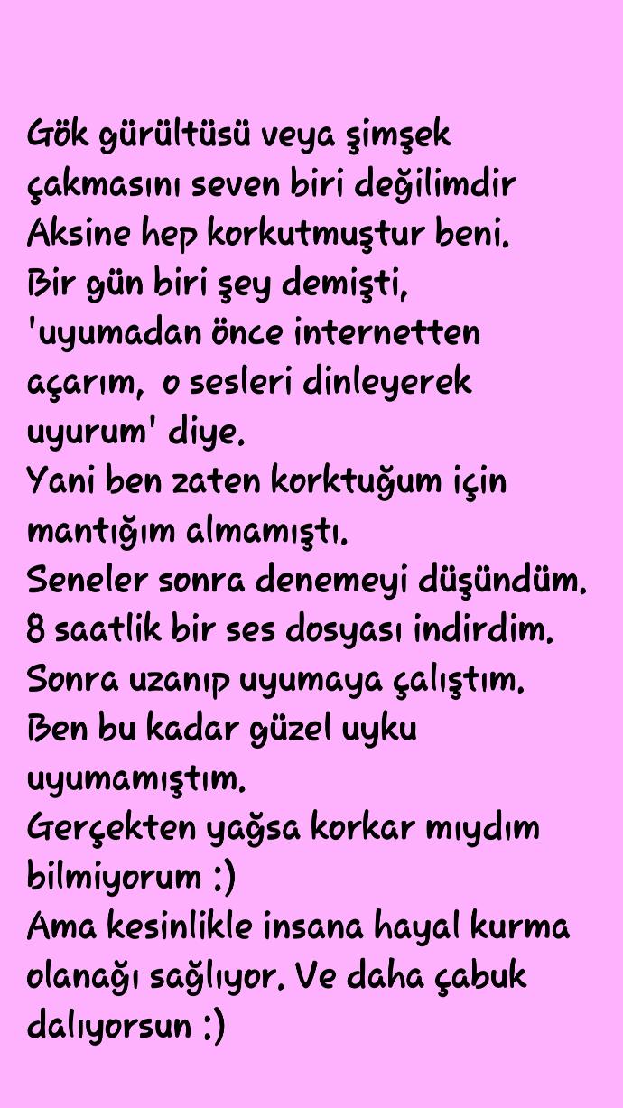 Amaçsız bir soru. Gök gürültüsü veya yağmur sesleriyle uyumayı sever misiniz?