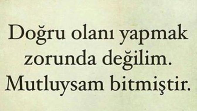 Doğru olanı yapmak mı, mutlu olduğun şekilde yaşamak mı?