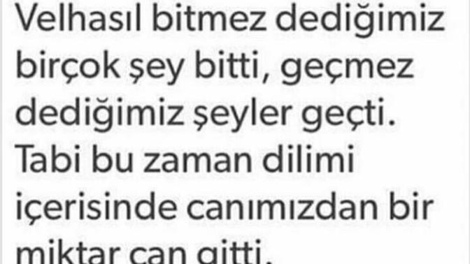 Bitmez dedikleriniz bitip, geçmez dedikleriniz geçti mi?