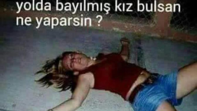 Yolda bayılmış bir kız gördünüz ne yapardınız?