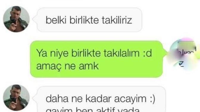 Millete bebek gibi kızlar yürüyor, bana gayler yürüyor hayırdır?