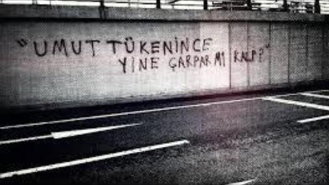 Umut tükenince yine çarpar mı bir kalp?
