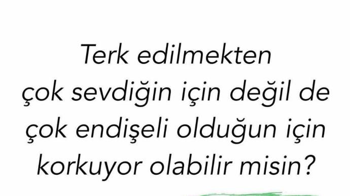 Terk edilmekten neden korkuyoruz?