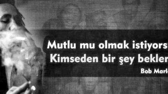 "Mutlu olmak istiyorsan, kimseden bir şey beklemeyeceksin." sözüne katılıyor musunuz?