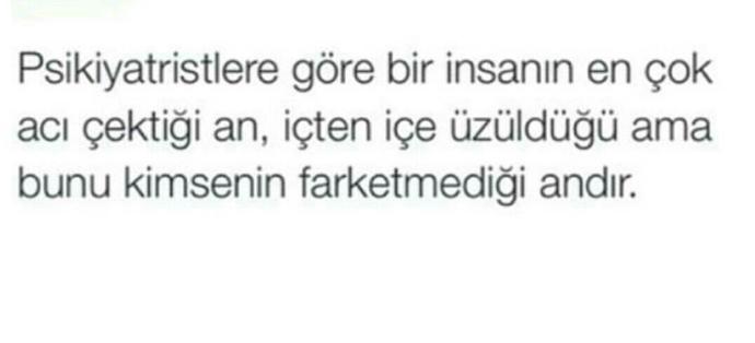 İçten içe üzüldüğünüz ve bunu kimsenin fark etmediği bir an yaşadınız mı?