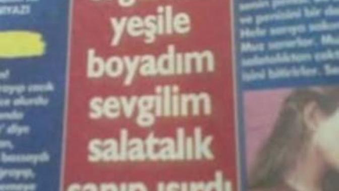 Cinsel organımı yeşile boyadım sewgilim salatalık sandı ısırdı ne yapacağım?