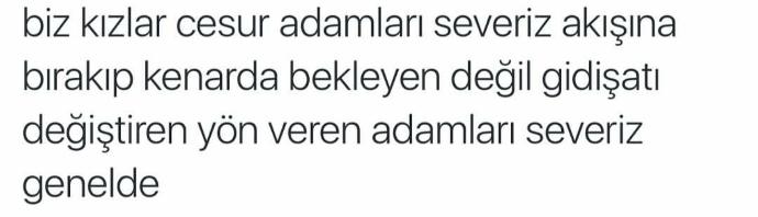 Kızlar cesur erkekleri mi seviyor?