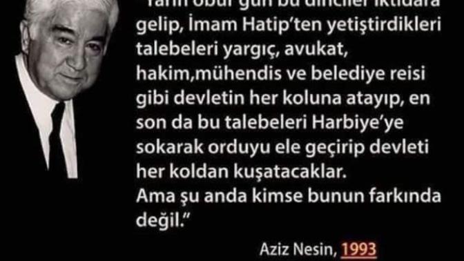 Aziz Nesin'in yıllar önce söylediği bu söz için ne düşünüyorsunuz?