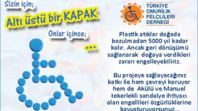 Plastik kapak toplama kampanyasından haberiniz var mı? Yok mu? Artık var?