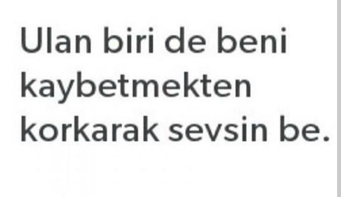 Hiç birini kaybetmekten korkarak sevdiniz mi?