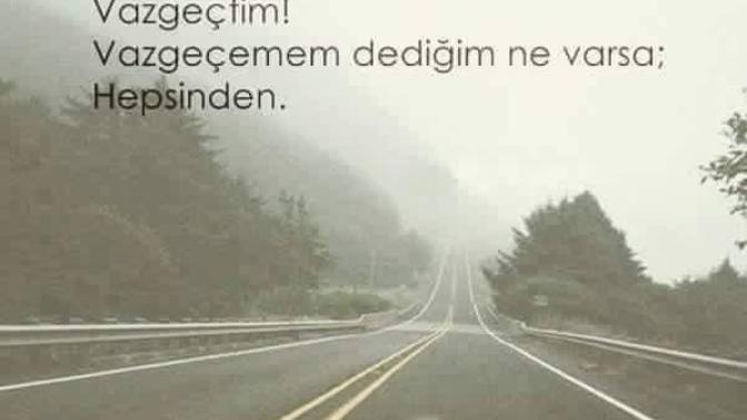 Vazgeçmek senin için zor mu kolay mı? En son neyden vazgeçtin?