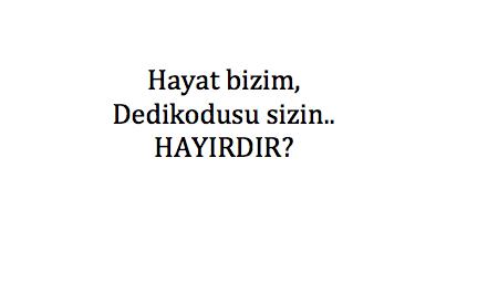 Şu anda senin hakkında kötü konuşan kimseler olduğunu düşünüyor musunuz?