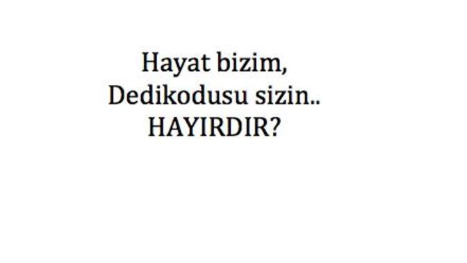 Şu anda senin hakkında kötü konuşan kimseler olduğunu düşünüyor musunuz?