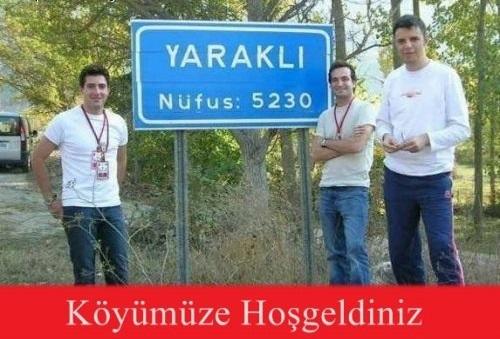 Yaraklı köyüne giden var mı :D :D ?