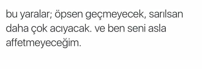 Hayatınızda asla affetmem dediğiniz insanlar var mı?